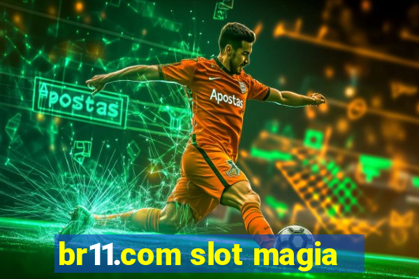 br11.com slot magia